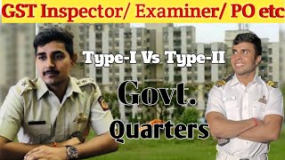 SSC CGL Government QuartersPreventive Officer Examiner QuartersGST inspector Government Quarters [upl. by Oer717]