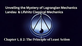 Principle of Least Action Simplified Landau amp Lifshitz Classical Mechanics  Chapter 1 Article 2 [upl. by Kragh460]