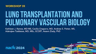 NACFC 2024  W35 Lung Transplantation and Pulmonary Vascular Biology [upl. by Ash]