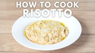 How To Cook Risotto A Beginner’s Guide [upl. by Marvella]