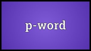 Pword Meaning [upl. by Adnala]