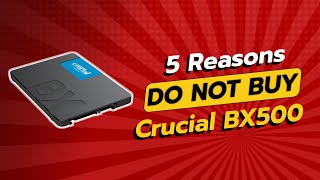 DONT BUY Crucial BX500 480GB SSD Until You Watch This 😱 5 Reasons [upl. by Lorien420]