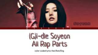 GIDLE 여자아이들 Soyeon All Rap Parts 20182022 until Tomboy HanRomEng color coded lyrics [upl. by Eihtak]