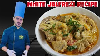 White JALFREZI Recipe  JALFREZI by Chef Abrar جلفریزی ریسپی [upl. by Ycinuq]