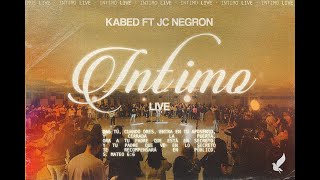 ÍNTIMO LIVE  KABED Ft jcnegronmusic VIDEO OFICIAL [upl. by Ayatan455]