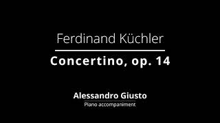 F KUCHLER Concertino op 14  Piano accompaniment [upl. by Damales464]