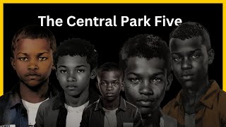 The central park five [upl. by Adnohr738]