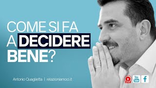 Come si fa a decidere bene [upl. by Lieno]