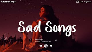 Sad Songs 😥 Sad Songs Playlist 2023 Depressing Songs Playlist 2023 That Will Make You Cry [upl. by Linder]