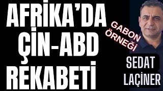 Afrikada ABDÇin Rekabeti Gabon Örneği [upl. by Mak]