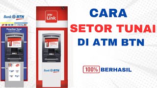 Cara Setor Tunai di ATM BTN Terbaru [upl. by Artina]