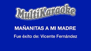 Mañanitas A Mi Madre  Multikaraoke  Fue Éxito de Vicente Fernández [upl. by Llerrat]