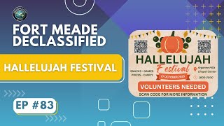 Fort Meade Declassified Ep 83 Hallelujah Festival [upl. by Irem]