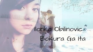 Ilonka Obilinovic quotBokura Ga Itaquot Fandub Latino [upl. by Race225]