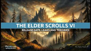 The Elder Scrolls VI Release Date Leaks and Theories  What We Know So Far [upl. by Fadas]