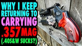 Why I Always Go Back to 357 Magnum 40SampW Sucks [upl. by Vey]