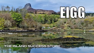 EIGG  The Island Success Story Meet the Pioneering Islanders of this Stunning Hebridean Isle [upl. by Meikah]