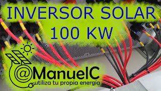 ¿COMO ES UN INVERSOR SOLAR DE 100 KW [upl. by Polk164]