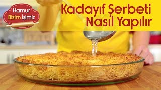 Kadayıf Şerbeti Nasıl Yapılır [upl. by Portuna]