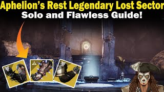 Destiny 2  Aphelions Rest Legendary Lost Sector  Solo and Flawless  Loadouts amp Strategies [upl. by Ritchie]