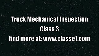 Truck Mechanical inspection class 3 license [upl. by Zita]