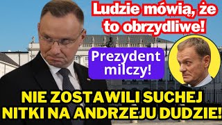 Ludzie mówią quotwstydquot Prezydent i jego ludzie postradali zmysły To obrzydliweDlaczego milczą [upl. by Kerry]