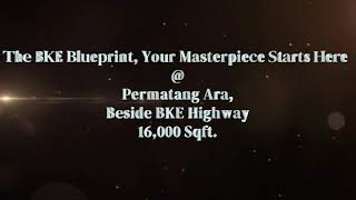 The BKE Blueprint Your Masterpiece Starts Here  Permatang Ara Beside BKE Highway  16000 Sqft [upl. by Artinak]