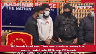 TRC Grenade Attack case 3 terror associates involved in act arrested booked under UAPA IGP [upl. by Hajan]