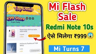 Mi Flash Sale 2021  Mi Anniversary Sale  Trick to buy mi x99Rs flash sale buy Redmi Note 10s [upl. by Kuebbing]