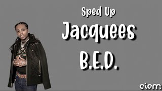 Jacquees  BED Sped Up Lyrics [upl. by Hutt]