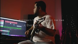 Mr Highway’s Thinking About the End  A Day to Remember Guitar Cover [upl. by Fredek]