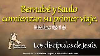 LOS DISCÍPULOS DE JESÚS 23 Bernabé y Saulo comienzan su primer viaje misionero Hechos 1313 [upl. by Noell441]