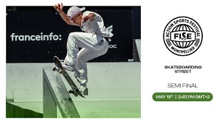 FISE MONTPELLIER 2023  Skateboarding Street Semi Final [upl. by Omle]