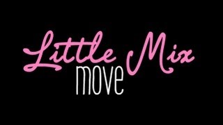 Little Mix  Move LYRICS ON SCREEN [upl. by Slorac]