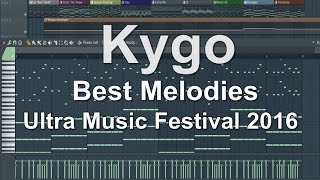 Kygo  Best Melodies in Ultra Music Festival 2016 FL Studio [upl. by Hutner280]