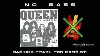 Im In Love With My Car Queen NO BASS backing track per bassisti Suona tu il Basso Bassless [upl. by Ayhdnas]