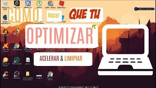 COMO OPTIMIZAR MI PCCANAIMA ACELERAR Y LIMPIAR SIN PROGRAMAS PARA WINDOWS 10 8 Y 7 2018 [upl. by Eemak456]