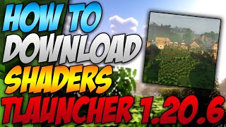 How To Download Shaders For Minecraft 1206 Tlauncher 2024 [upl. by Jac889]