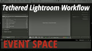 Tethered Lightroom Workflow Full Version [upl. by Arrol]