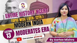 L13  Moderates Era  Modern History  6th12th  NCERTs by Sunya IAS  UPSC CSE [upl. by Baird]