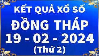 Xổ số Đồng Tháp ngày 19 tháng 2  XSDT 192  SXDT  XSDThap  KQXSDT  Xổ số Đồng Tháp hôm nay [upl. by Ahseekan]