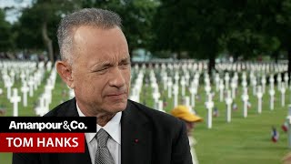 Tom Hanks on Remembering DDay 80 Years Later  Amanpour and Company [upl. by Miarhpe]