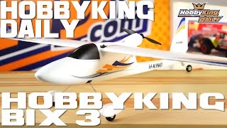 HobbyKing Daily  Hobbyking Bix 3 RELEASE [upl. by Yssep]