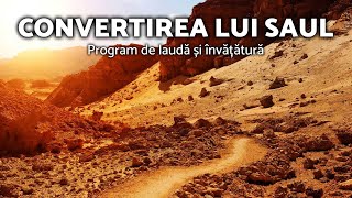 Convertirea lui Saul  Program de laudă și învățătură  AZSMRBucov LIVE [upl. by Faus]