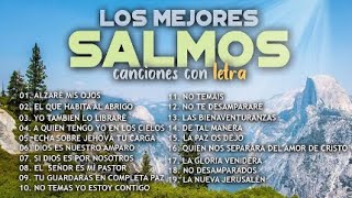 Salmos  Canciones De Los Mejores Salmos  Con Letra [upl. by Hedgcock68]