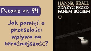 Matura ustna Jak pamięć o przeszłości wpływa na teraźniejszość Zdążyć przed Panem Bogiem [upl. by Akimot]