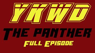 YKWD 45  The Panther LOUIS KATZ DAN SODER MIKE RECINE [upl. by Nileuqcaj649]