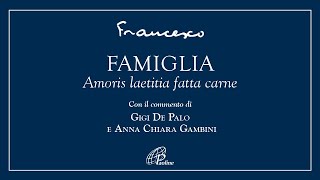 Famiglia quotAmoris laetitiaquot fatta carne  EVENTO online [upl. by Roderigo]