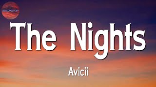 ♫ Avicii  The Nights Lyric [upl. by Tila]