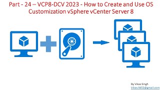 VCP8DCV 2023  Part25  How to Create and Use OS Customization vSphere vCenter Server 8 [upl. by Anoj]